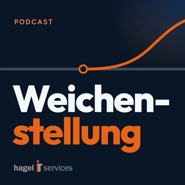 Cover des Podcasts Weichenstellung – der hagel IT Podcast